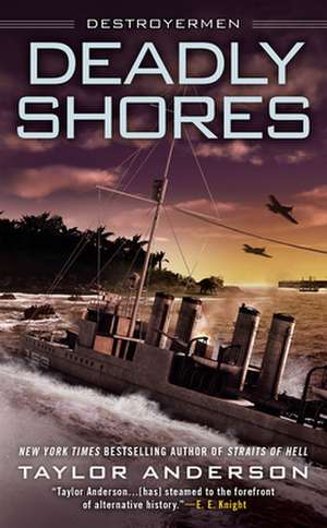 Deadly Shores: Destroyermen de Taylor Anderson