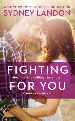 Fighting for You de Sydney Landon