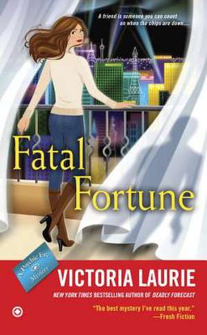 Fatal Fortune: A Psychic Eye Mystery de Victoria Laurie