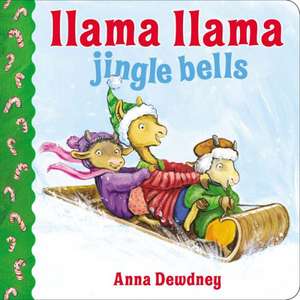 Llama Llama Jingle Bells de Anna Dewdney