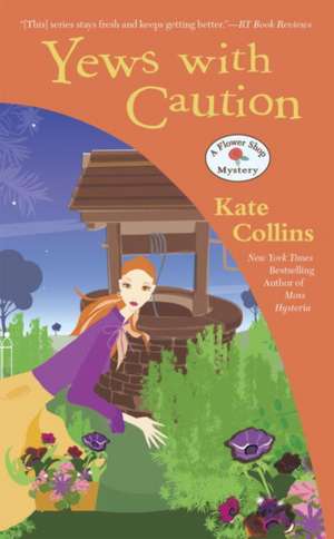 Yews with Caution de Kate Collins