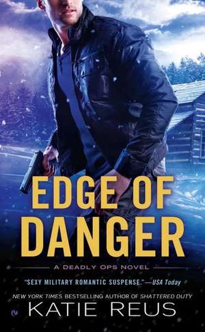 Edge of Danger de Katie Reus