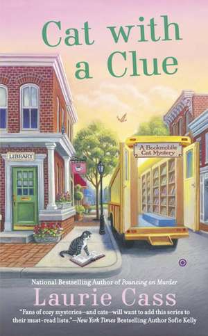 Cat With a Clue: A Bookmobile Mystery de Laurie Cass