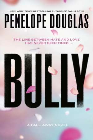 Bully de Penelope Douglas