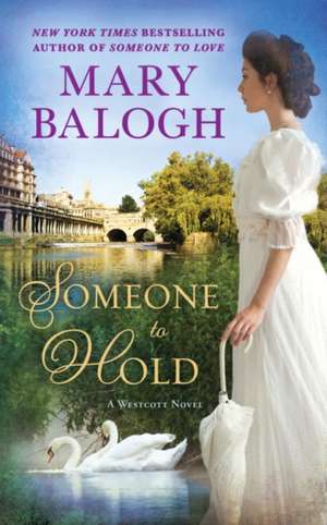 Someone to Hold de Mary Balogh