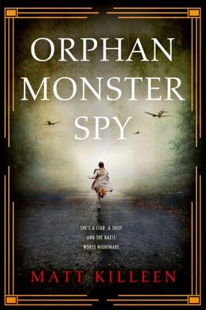 Orphan Monster Spy de Matt Killeen