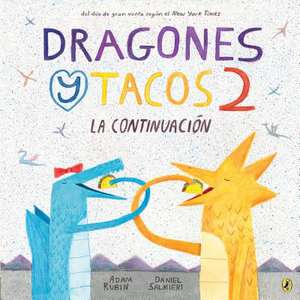 Dragones Y Tacos 2: La Continuación de Adam Rubin