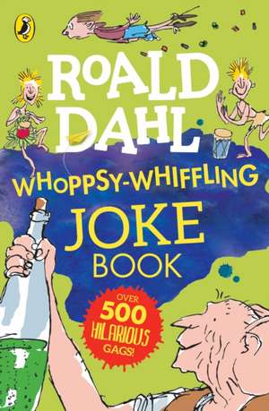 Roald Dahl Whoppsy-Whiffling Joke Book de Roald Dahl