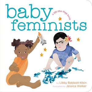 Baby Feminists de Libby Babbott-Klein