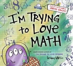 I'm Trying to Love Math de Bethany Barton