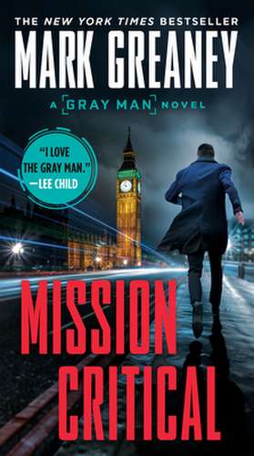 Mission Critical de Mark Greaney