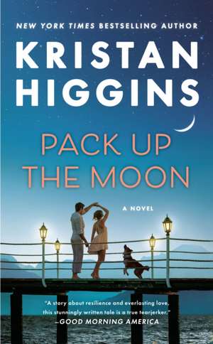 Pack Up the Moon de Kristan Higgins