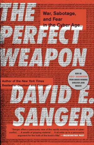 The Perfect Weapon de David E. Sanger