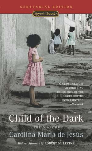 Child of the Dark: The Diary of Carolina Maria de Jesus (50th Anniversary Edition) de Carolina Maria Jesus