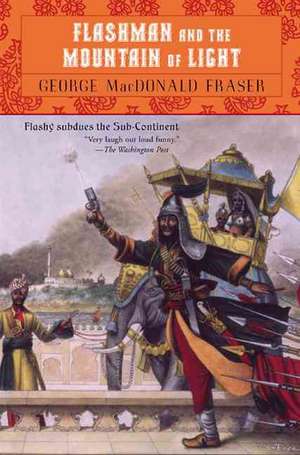 Flashman and the Mountain of Light de George Macdonald Fraser