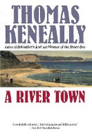 A River Town de Thomas Keneally