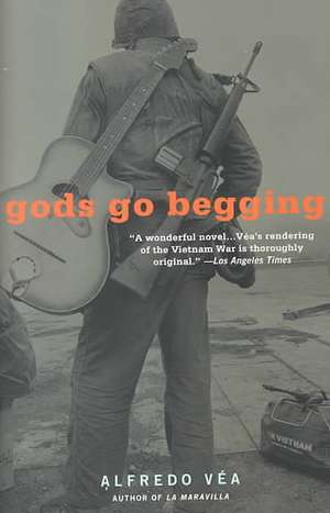 Gods Go Begging de Alfredo Vea