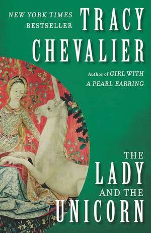 The Lady and the Unicorn de Tracy Chevalier