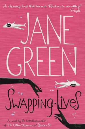 Swapping Lives de Jane Green