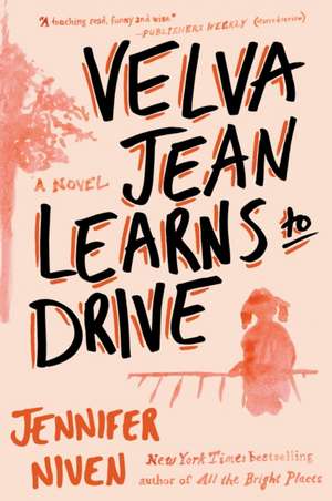 Velva Jean Learns to Drive de Jennifer Niven