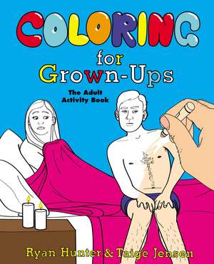 Coloring for Grown-Ups de Ryan Hunter