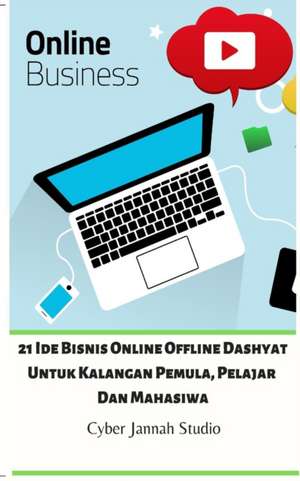 21 Ide Bisnis Online Offline Dashyat Untuk Kalangan Pemula, Pelajar Dan Mahasiwa de Cyber Jannah Studio