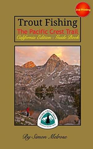 Trout Fishing the Pacific Crest Trail de Simon Melrose