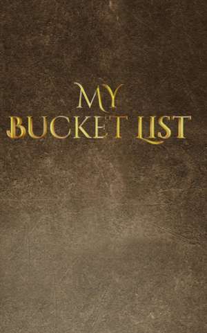 my bucket list de Michael Huhn