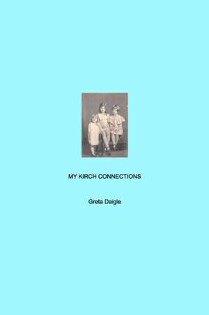 My Kirch Connection de Greta Daigle