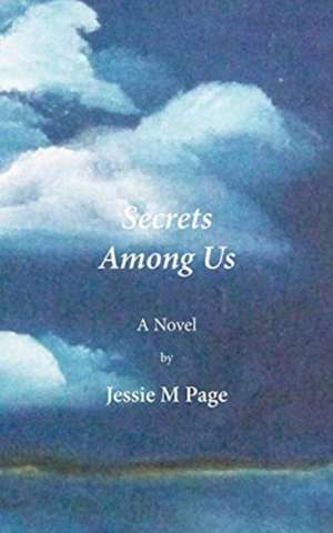 Secrets Among Us de Jessie M Page