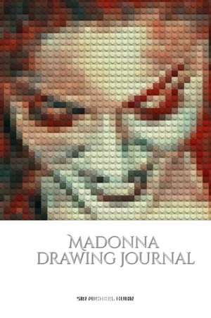 Iconic Madonna drawing Journal Sir Michael Huhn Designer edition de Michael Huhn Michael Huhn