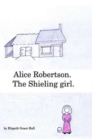 Hall, E: Alice Robertson.