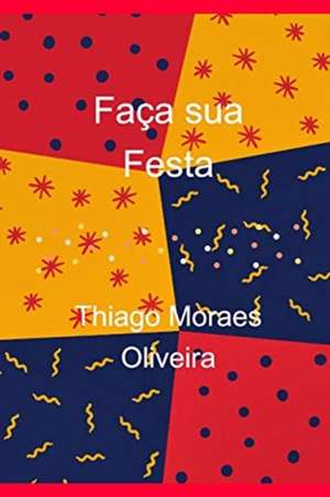 POR-FACA SUA FESTA de Thiago Moraes Oliveira