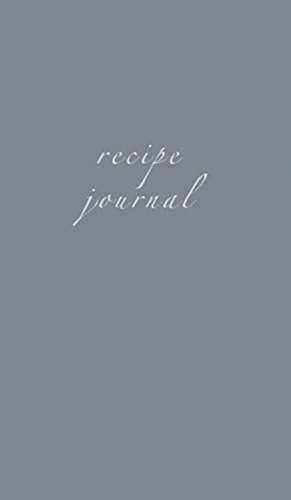 Recipe Journal de Meghan Sauder