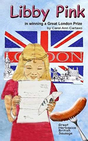 Libby Pink in Winning a Great London Prize de Carol Ann Cartaxo