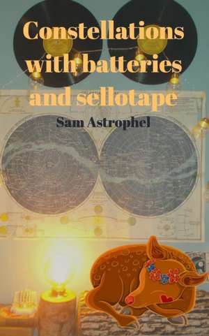 Constellations with batteries and sellotape de Sam Astrophel