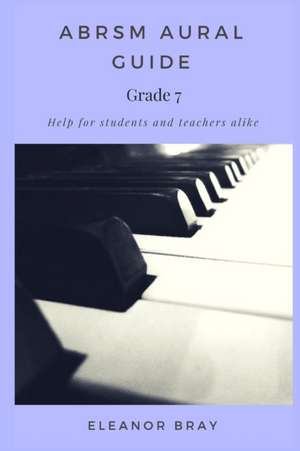 ABRSM Aural Guide - Grade 7 de Eleanor Bray