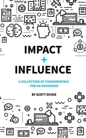 Impact and Influence de Scott Dickie