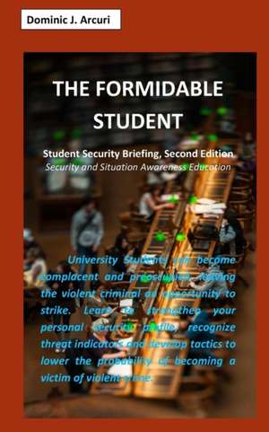 The Formidable Student de Dominic J. Arcuri