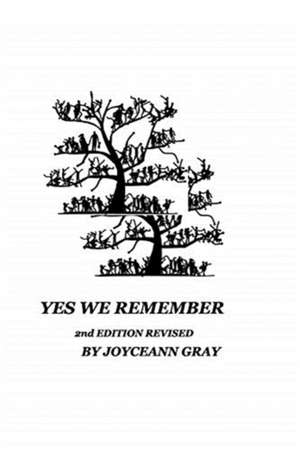 Yes We Remember 2nd Edition Revised de Joyceann Gray