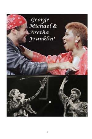 Aretha Franklin & George Michael! de Arthur Miller