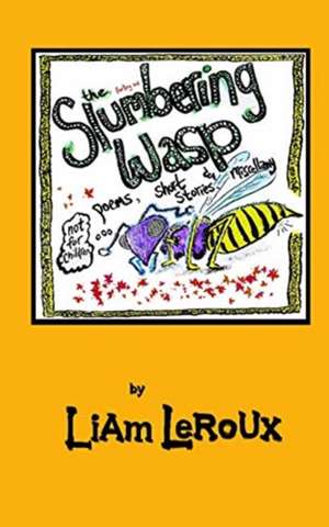 The Slumbering Wasp de Liam Leroux