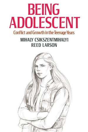 Being Adolescent: Conflict And Growth In The Teenage Years de Mihaly Csikszentmihalyi