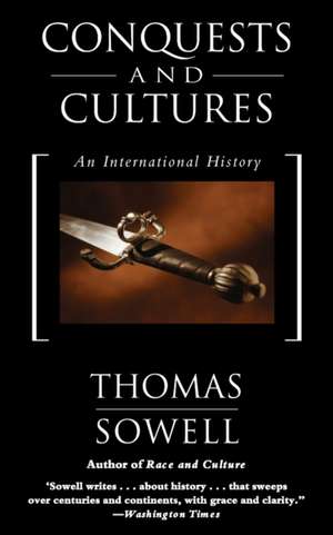 Conquests and Cultures: An International History de Thomas Sowell