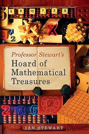 Professor Stewart's Hoard of Mathematical Treasures de Ian Stewart