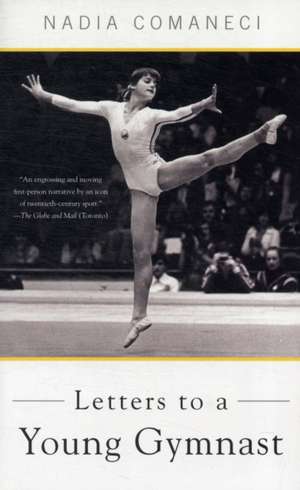 Letters to a Young Gymnast de Nadia Comaneci