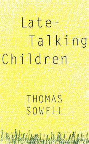 Late-Talking Children de Thomas Sowell