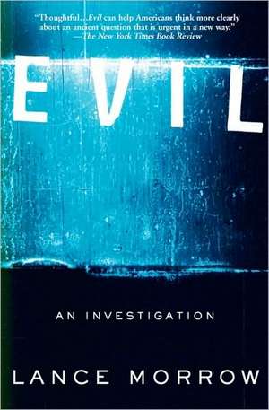 Evil: An Investigation de Lance Morrow