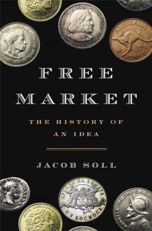 Free Market de Jacob Soll