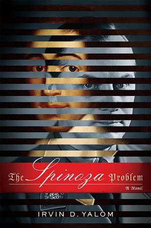 The Spinoza Problem: A Novel de Irvin Yalom